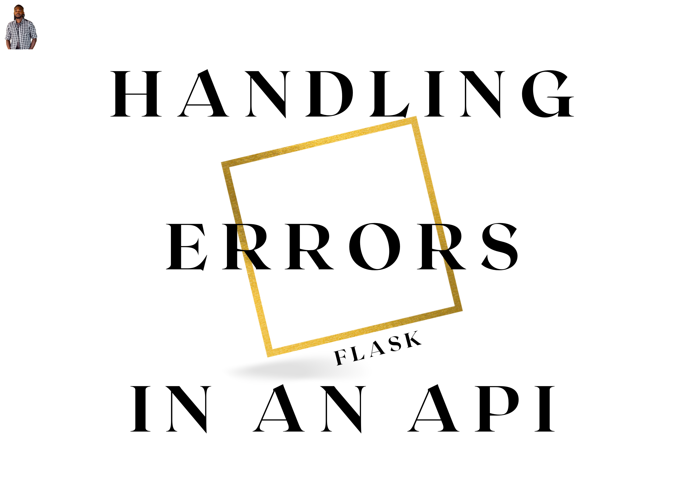 Handling Errors In Flask API