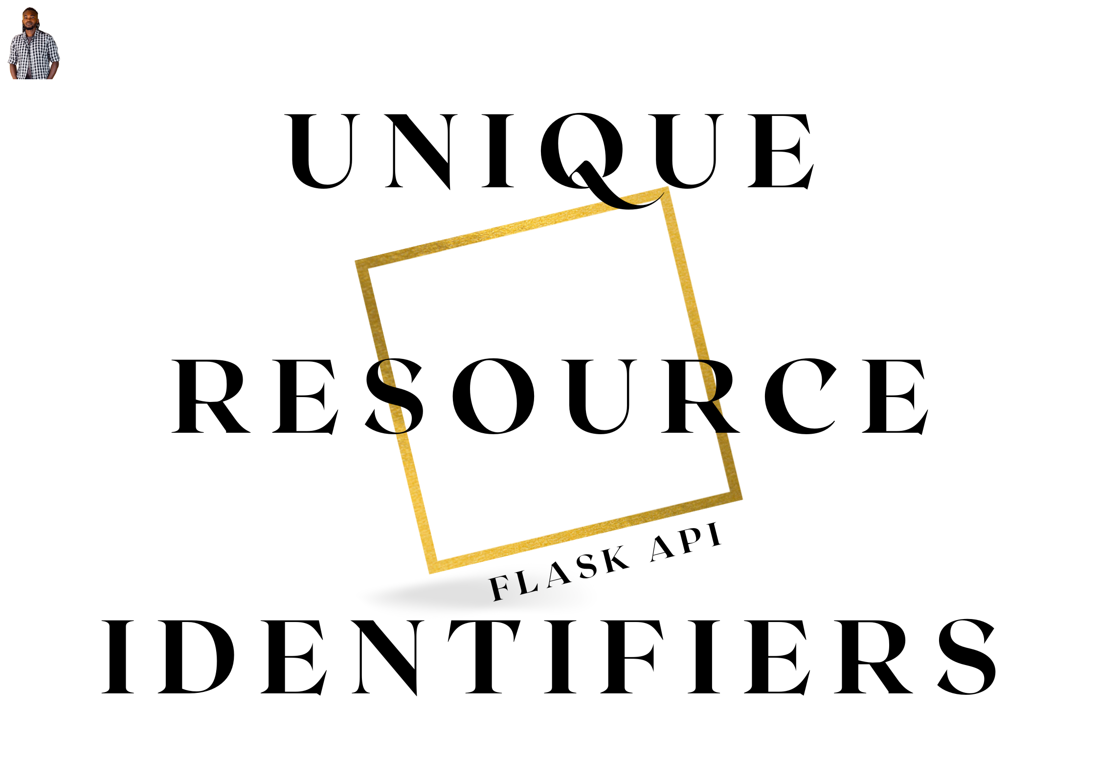 Unique Resource Identifiers In Flask API