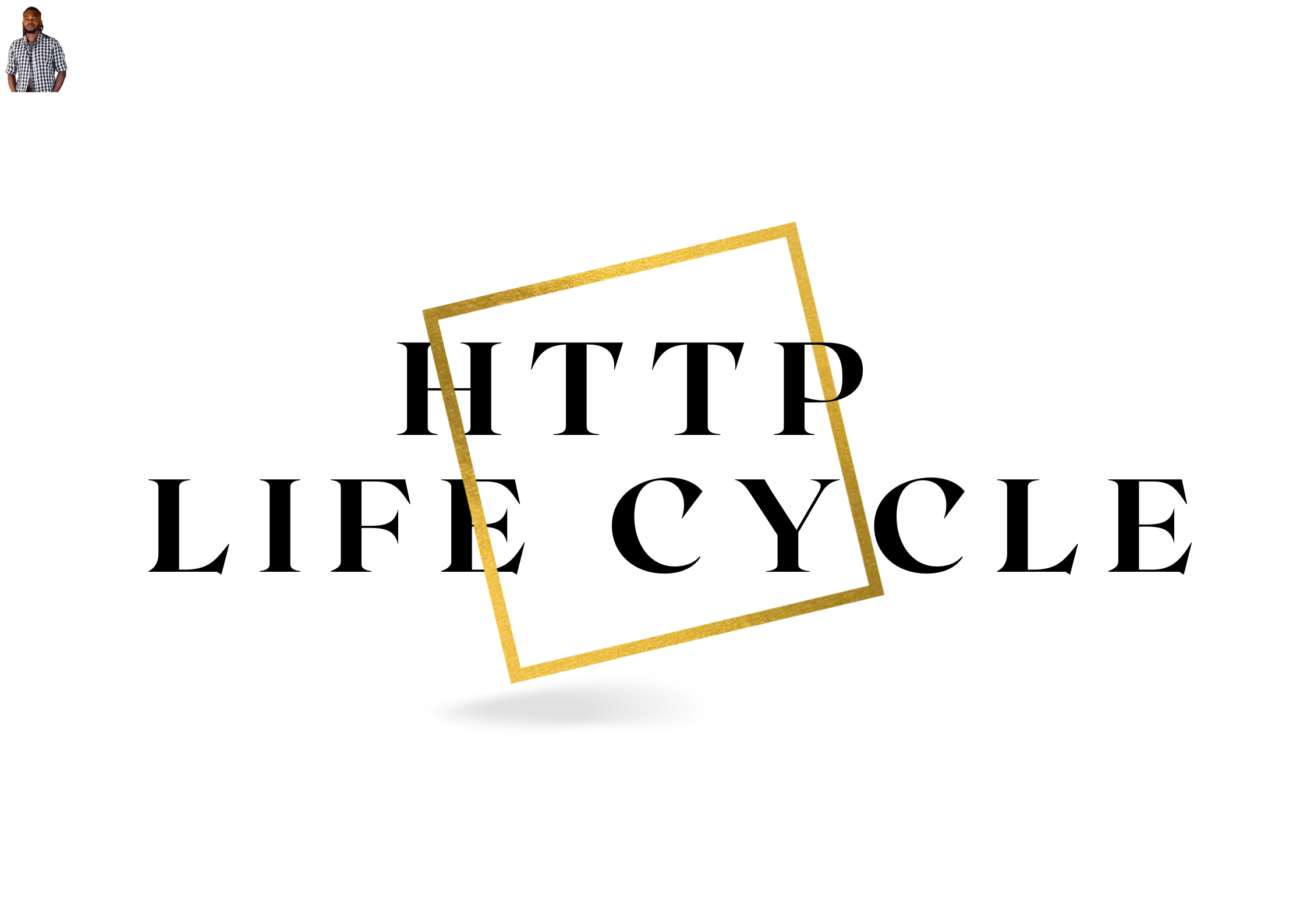 HTTP Life Cycle