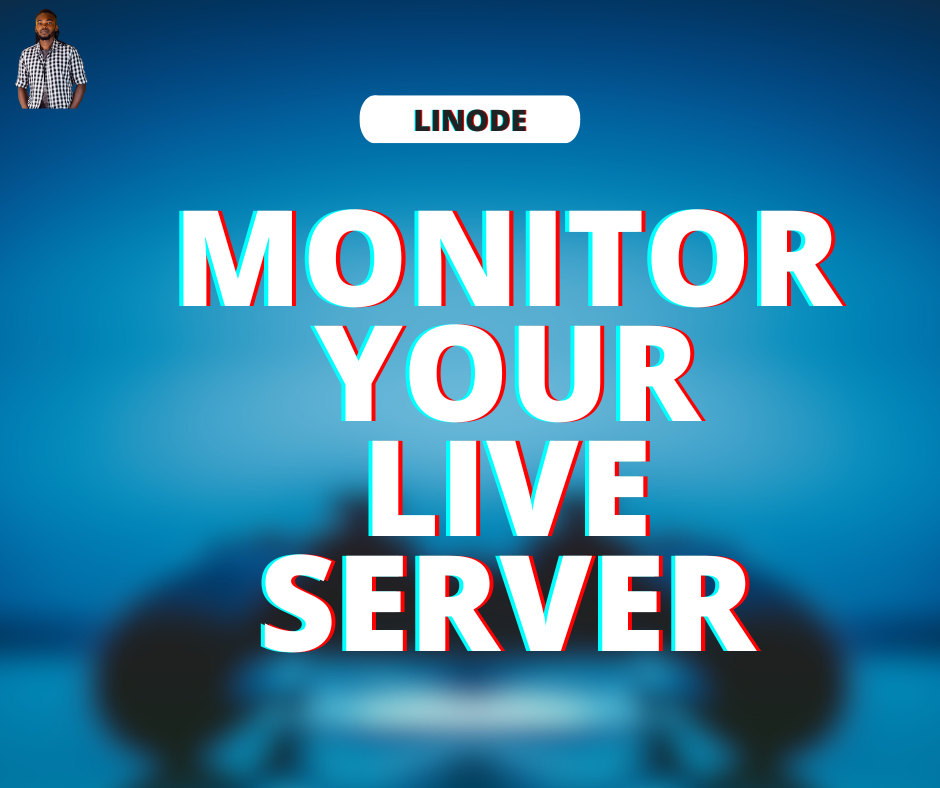 Monitor Your Live Server On Linode