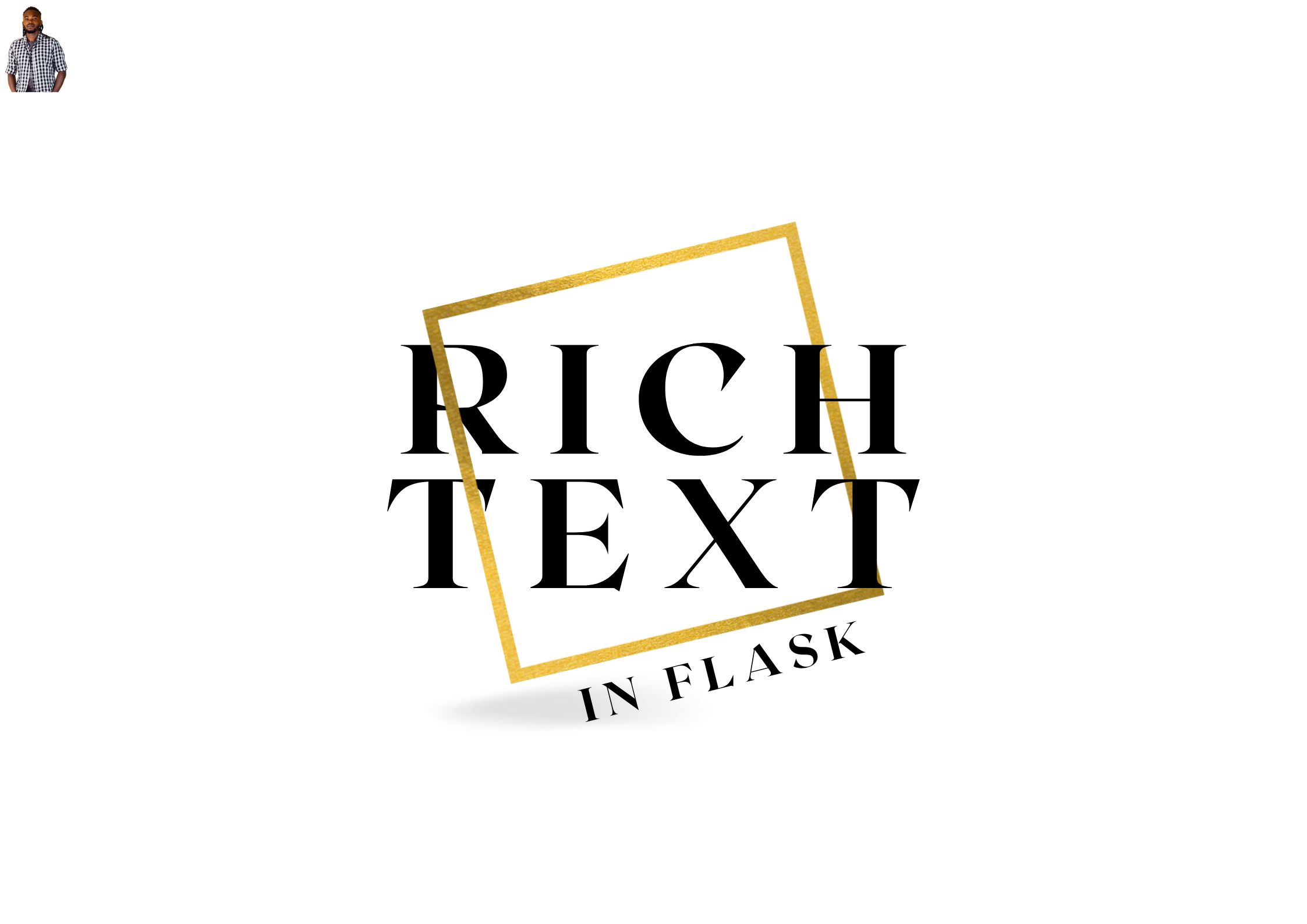 Handling Rich Text In Flask
