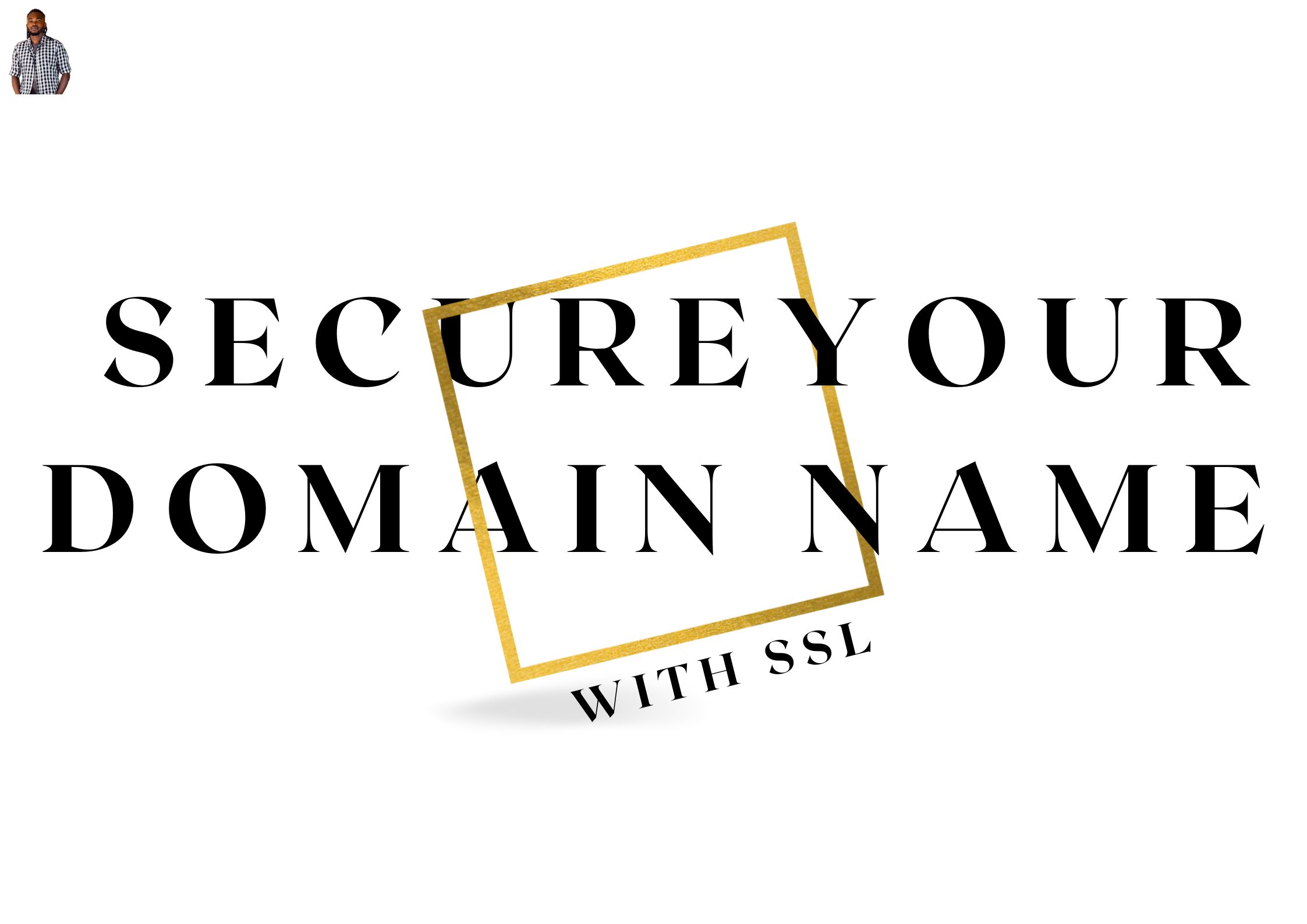 Secure Your Domain Name With SSL